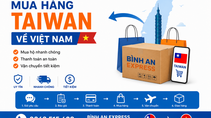 Mua hàng Taiwan về Việt Nam nhanh, an toàn, giá tốt